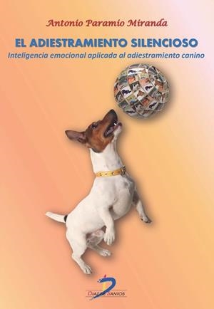 ADIESTRAMIENTO SILENCIOSO, EL | 9788499698991 | PARAMIO MIRANDA, ANTONIO | Llibreria La Gralla | Librería online de Granollers