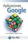 APLICACIONES GOOGLE | 9788499646527 | RODRIGUEZ DE SEPULVEDA, DAVID | Llibreria La Gralla | Llibreria online de Granollers