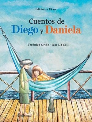 CUENTOS DE DIEGO Y DANIELA | 9788494025662 | VERÓNICA URIBE | Llibreria La Gralla | Librería online de Granollers