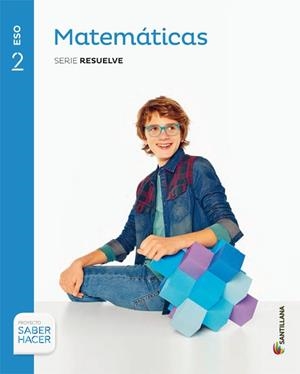 MATEMATICAS SERIE RESUELVE 2 ESO SABER HACER | 9788468028941 | VARIOS AUTORES | Llibreria La Gralla | Llibreria online de Granollers