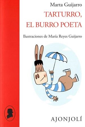 TARTURRO EL BURRO POETA | 9788490020913 | GUIJARRO, MARTA | Llibreria La Gralla | Llibreria online de Granollers