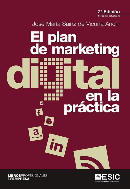 PLAN DE MARKETING DIGITAL EN LA PRÁCTICA, EL | 9788417024338 | SAINZ DE VICUÑA ANCÍN, JOSÉ MARÍA | Llibreria La Gralla | Librería online de Granollers