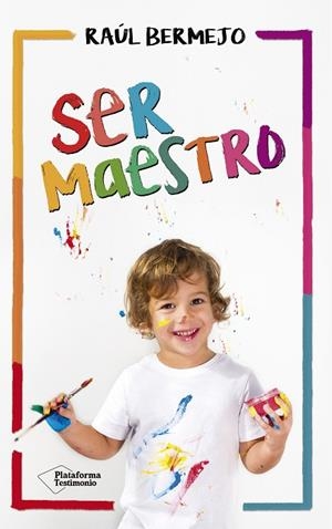 SER MAESTRO | 9788416820825 | BERMEJO, RAUL | Llibreria La Gralla | Llibreria online de Granollers