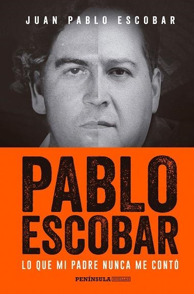 PABLO ESCOBAR LO QUE MI PADRE NUNCA ME CONTO | 9788499425702 | ESCOBAR, JUAN PABLO | Llibreria La Gralla | Librería online de Granollers
