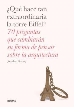 QUÉ HACE TAN EXTRAORDINARIA LA TORRE EIFFEL? | 9788498019759 | GLANCEY, JONATHAN | Llibreria La Gralla | Llibreria online de Granollers