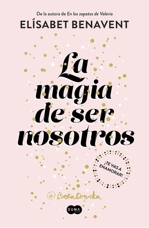 MAGIA DE SER NOSOTROS, LA | 9788491291183 | BENAVENT, ELISABET | Llibreria La Gralla | Librería online de Granollers