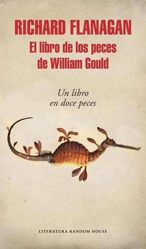 LIBRO DE LOS PECES DE WILLIAM GOULD, EL | 9788439732556 | FLANAGAN, RICHARD | Llibreria La Gralla | Librería online de Granollers
