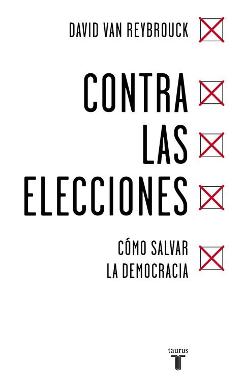 CONTRA LAS ELECCIONES | 9788430618422 | VAN REYBROUCK, DAVID | Llibreria La Gralla | Llibreria online de Granollers