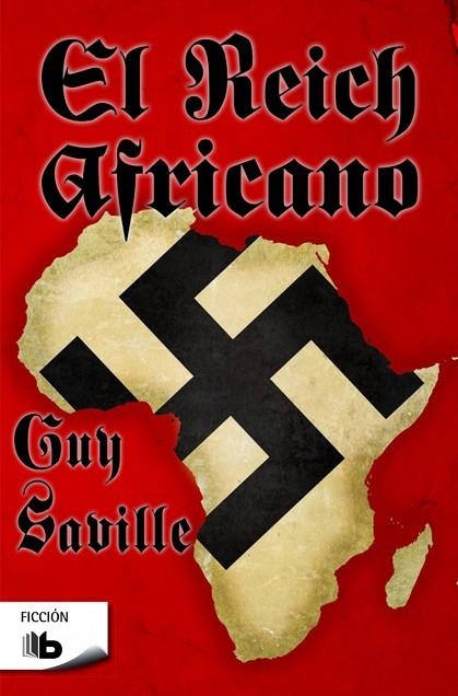 REICH AFRICANO, EL (BOLSILLO) | 9788490703434 | SAVILLE, GUY | Llibreria La Gralla | Llibreria online de Granollers