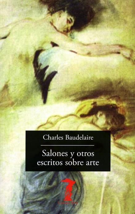 SALONES Y OTROS ESCRITOS SOBRE ARTE | 9788477743217 | BAUDELAIRE, CHARLES | Llibreria La Gralla | Librería online de Granollers