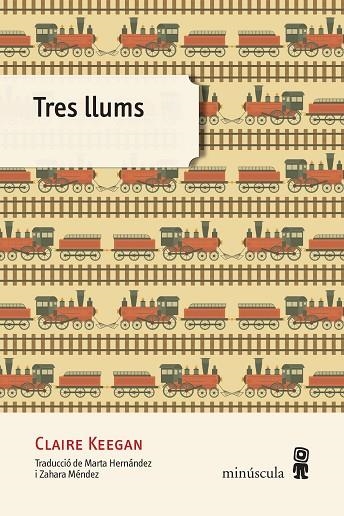 TRES LLUMS | 9788494534874 | KEEGAN, CLAIRE | Llibreria La Gralla | Librería online de Granollers