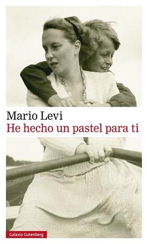 HE HECHO UN PASTEL PARA TI | 9788416495412 | LEVI, MARIO | Llibreria La Gralla | Librería online de Granollers