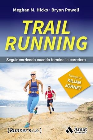 TRAIL RUNNING | 9788497358941 | MEGHAN M. HICKS/BRYON POWELL | Llibreria La Gralla | Librería online de Granollers