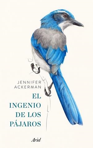 INGENIO DE LOS PÁJAROS, EL | 9788434425262 | ACKERMAN, JENNIFER | Llibreria La Gralla | Llibreria online de Granollers