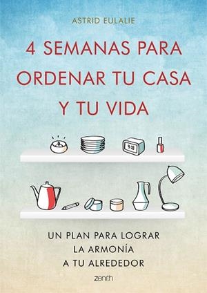4 SEMANAS PARA ORDENAR TU CASA Y TU VIDA | 9788408167280 | EULALIE, ASTRID  | Llibreria La Gralla | Librería online de Granollers