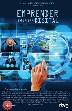EMPRENDER EN LA ERA DIGITAL | 9788498754407 | ROMERO, JUANMA / OLIVAN, LUIS | Llibreria La Gralla | Llibreria online de Granollers