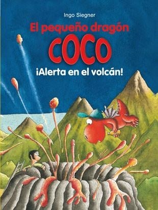 PEQUEÑO DRAGÓN COCO, EL. ¡ALERTA EN EL VOLCÁN! | 9788424659554 | SIEGNER, INGO | Llibreria La Gralla | Librería online de Granollers