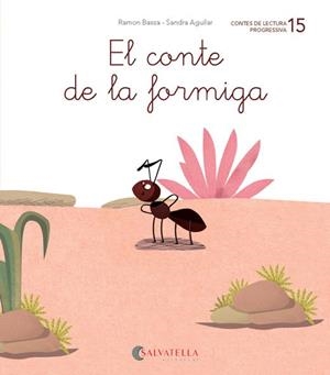 CONTE DE LA FORMIGA, EL | 9788484129882 | BASSA, RAMON / AGUILAR, SANDRA | Llibreria La Gralla | Librería online de Granollers