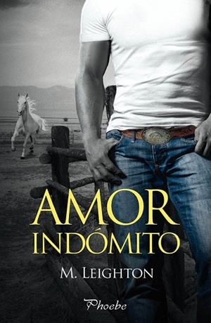 AMOR INDÓMITO | 9788416970223 | LEIGHTON, MICHELLE | Llibreria La Gralla | Llibreria online de Granollers