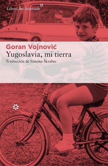 YUGOSLAVIA, MI TIERRA | 9788417007003 | VOJNOVIC, GORAN | Llibreria La Gralla | Llibreria online de Granollers