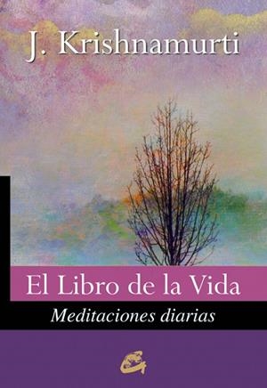 LIBRO DE LA VIDA, EL | 9788484453604 | KRISHNAMURTI | Llibreria La Gralla | Librería online de Granollers
