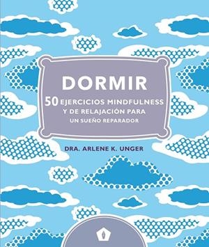 DORMIR | 9788416407248 | UNGER, ARLENE K. | Llibreria La Gralla | Librería online de Granollers