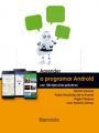 APRENDER A PROGRAMAR ANDROID CON 100 EJERCICIOS PRÁCTICOS | 9788426724052 | VÁZQUEZ ANGEL, GÓMEZ JUANTO, FERNÁNDEZ PABLO, SERRANO RAMÓN | Llibreria La Gralla | Librería online de Granollers