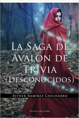 DESCONOCIDOS (LA SAGA DE AVALON DE TRIVIA I) | 9788490955987 | RAMÍREZ CHICHARRO, ESTHER | Llibreria La Gralla | Librería online de Granollers