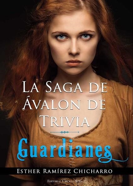 GUARDIANES (LA SAGA DE AVALON DE TRIVIA III) | 9788491408086 | RAMIREZ CHICHARRO, ESTHER | Llibreria La Gralla | Llibreria online de Granollers