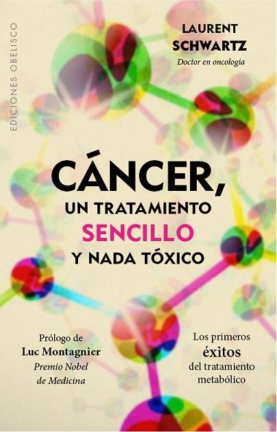 CANCER UN TRATAMIENTO SENCILLO Y NADA TOXICO | 9788491111894 | SCHWARTZ, LAURENT | Llibreria La Gralla | Librería online de Granollers
