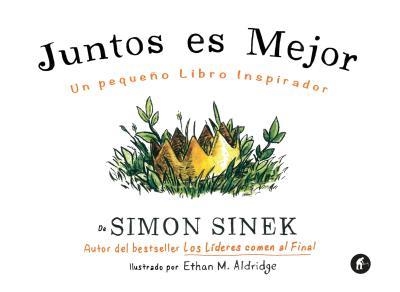 JUNTOS ES MEJOR | 9788492921645 | SINEK, SIMON | Llibreria La Gralla | Librería online de Granollers