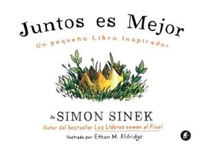 JUNTOS ES MEJOR | 9788492921645 | SINEK, SIMON | Llibreria La Gralla | Librería online de Granollers