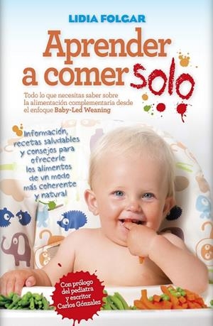 APRENDER A COMER SOLO | 9788416002788 | FOLGAR, LIDIA | Llibreria La Gralla | Librería online de Granollers