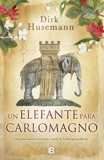 ELEFANTE PARA CARLOMAGNO, UN | 9788466660433 | HUSEMANN, DIRK | Llibreria La Gralla | Librería online de Granollers