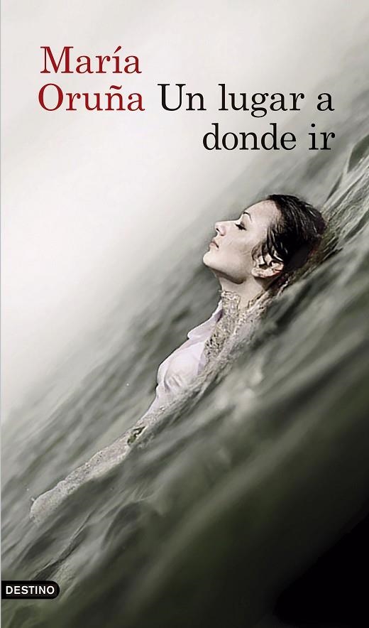 UN LUGAR A DONDE IR (2) | 9788423351855 | ORUÑA, MARIA | Llibreria La Gralla | Librería online de Granollers