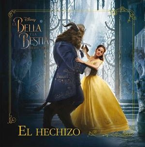 BELLA Y LA BESTIA EL HECHIZO, LA | 9788499518879 | VVAA | Llibreria La Gralla | Llibreria online de Granollers