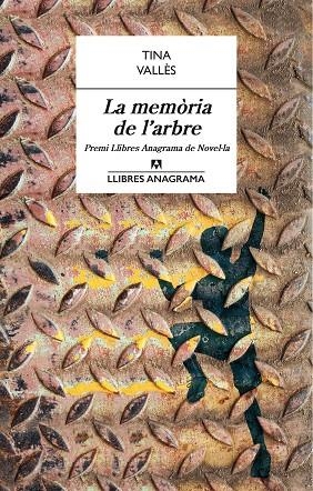 MEMORIA DE L'ARBRE, LA  (PREMI ANAGRAMA 2017) | 9788433915429 | VALLES, TINA | Llibreria La Gralla | Llibreria online de Granollers
