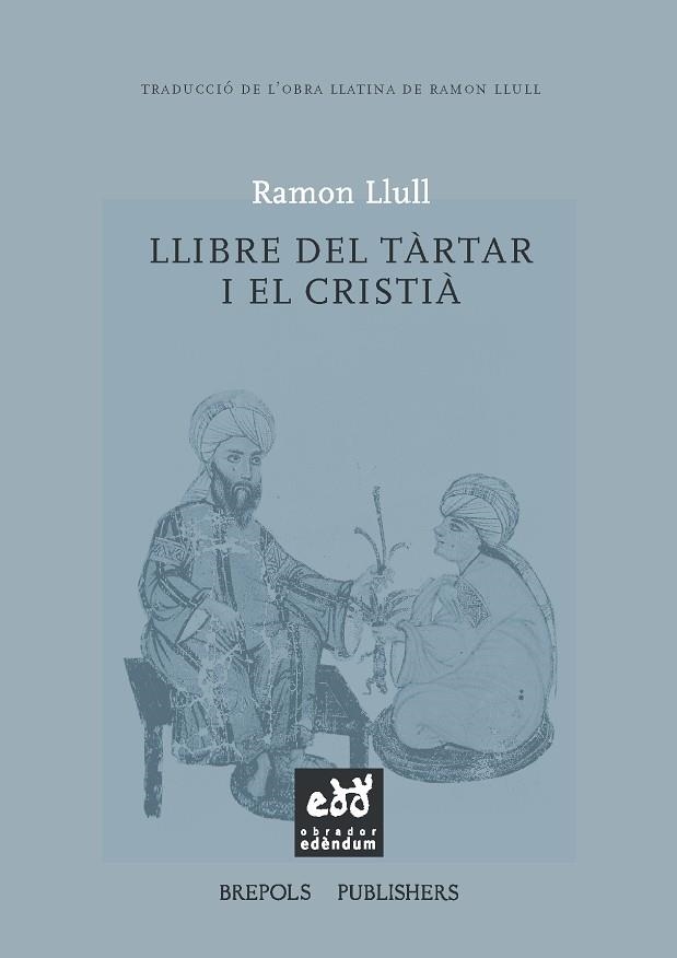 LLIBRE DEL TARTAR I EL CRISTIA | 9788494315862 | LLULL, RAMON  | Llibreria La Gralla | Librería online de Granollers