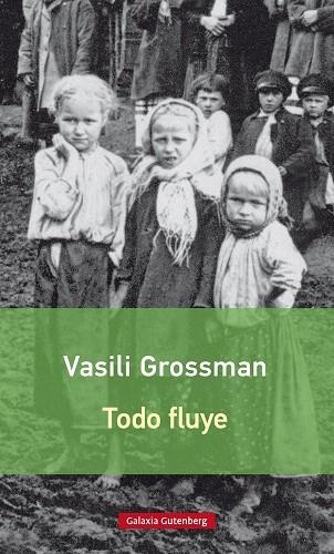 TODO FLUYE | 9788416734030 | GROSSMAN, VASILI | Llibreria La Gralla | Librería online de Granollers