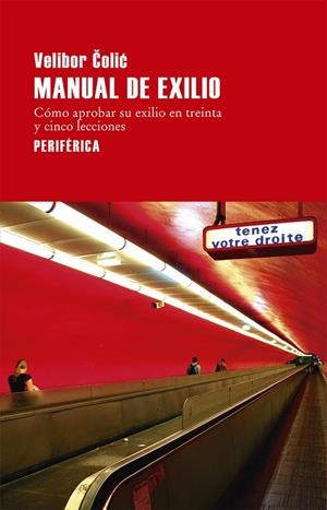 MANUAL DE EXILIO | 9788416291441 | COLIC, VELIBOR | Llibreria La Gralla | Librería online de Granollers