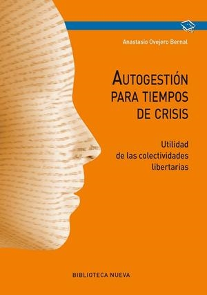 AUTOGESTION PARA TIEMPO DE CRISIS | 9788416938216 | OVEJERO,  ANASTASIO | Llibreria La Gralla | Librería online de Granollers