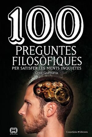 100 PREGUNTES FILOSOFIQUES | 9788490345665 | QUINTANA, ORIOL | Llibreria La Gralla | Librería online de Granollers