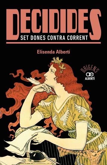 DECIDIDES  SET DONES CONTRA CORRENT | 9788472461574 | ALBERTI, ELISENDA | Llibreria La Gralla | Llibreria online de Granollers