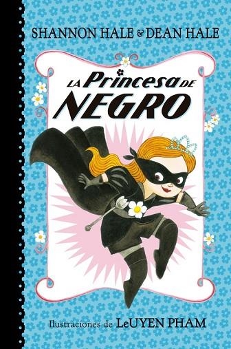 PRINCESA DE NEGRO, LA | 9788448847401 | HALE, SHANNON; HALE, DEAN | Llibreria La Gralla | Librería online de Granollers