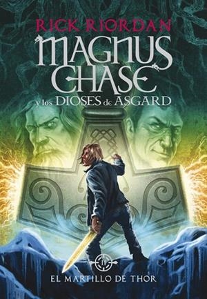EL MARTILLO DE THOR, EL MAGNUS CHASE Y LOS DIOSES DE ASGARD 2 | 9788490434628 | RIORDAN, RICK | Llibreria La Gralla | Librería online de Granollers