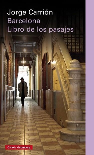 BARCELONA. EL LIBRO DE LOS PASAJES | 9788481098051 | CARRIÓN, JORGE | Llibreria La Gralla | Llibreria online de Granollers