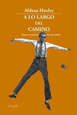 A LO LARGO DEL CAMINO | 9788494388613 | HUXLEY, ALDOUS | Llibreria La Gralla | Llibreria online de Granollers