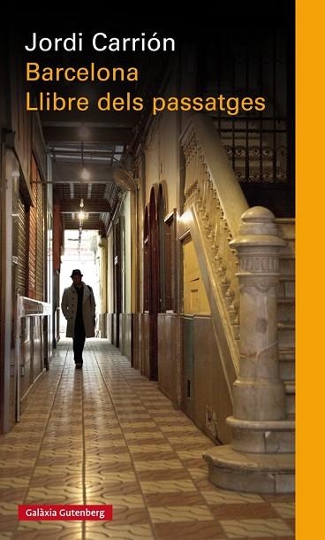 BARCELONA. EL LLIBRE DELS PASSATGES | 9788481095715 | CARRIÓN, JORGE | Llibreria La Gralla | Llibreria online de Granollers