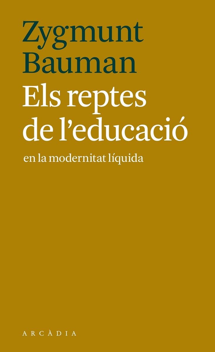 REPTES DE L'EDUCACIÓ EN LA MODERNITAT LÍQUIDA, ELS | 9788494616341 | BAUMAN, ZYGMUNT | Llibreria La Gralla | Llibreria online de Granollers