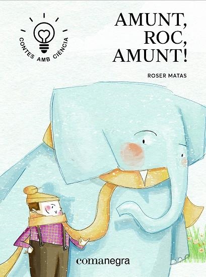 AMUNT, ROC, AMUNT! | 9788416605729 | MATAS, ROSER | Llibreria La Gralla | Librería online de Granollers
